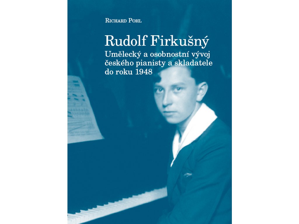 1786 rudolf firkusny umelecky a osobnostni vyvoj ceskeho pianisty a skladatele do roku 1948