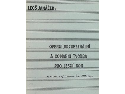1438 janackova operni a orchestralni tvorba pro lesni roh