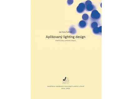 Aplikovany lighting design – Vhled do oboru světelného designu