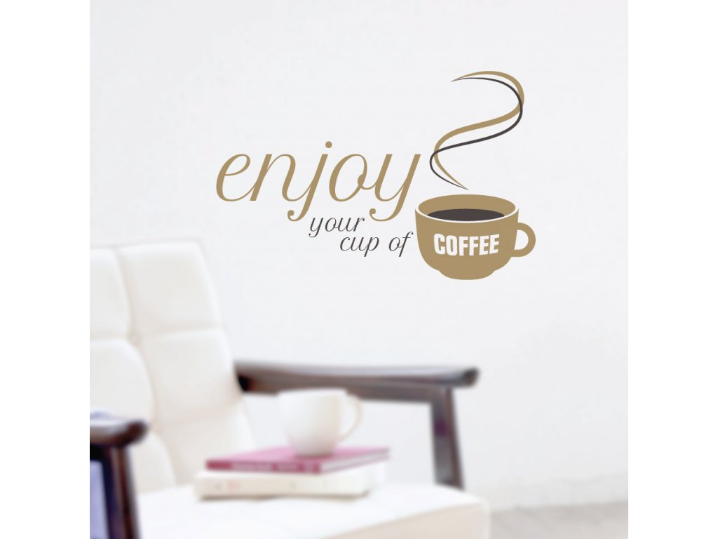 samolepka nalepena na zdi tema kafe enjoy your cup of coffee