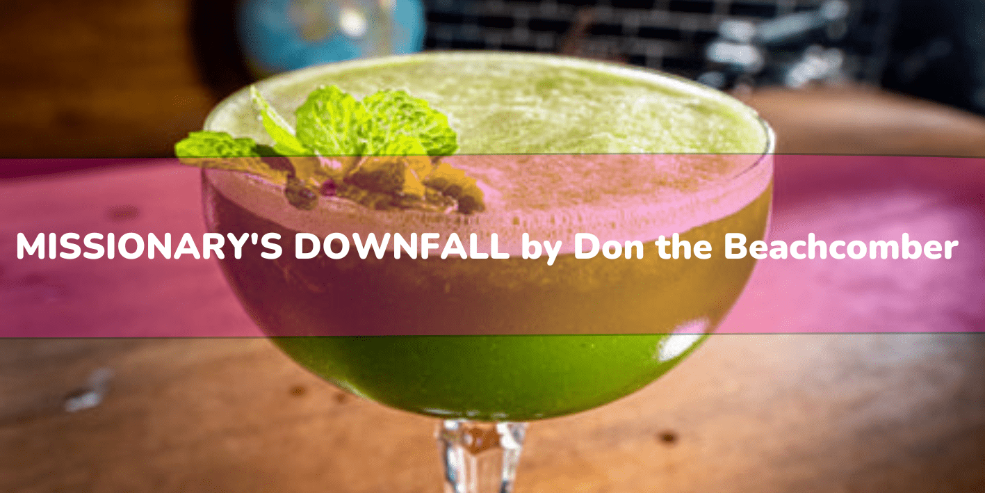 MISSIONARY’S DOWNFALL by Don the Beachcomber