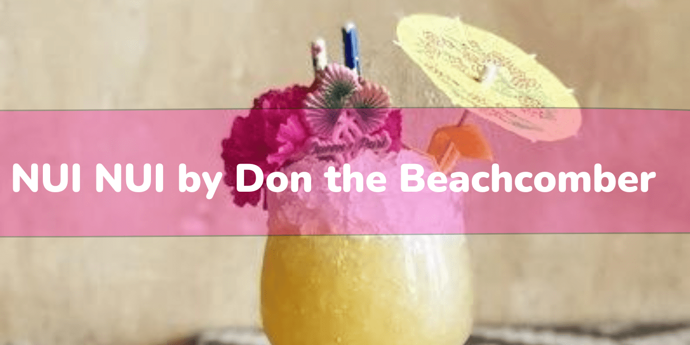 NUI NUI by Don the Beachcomber