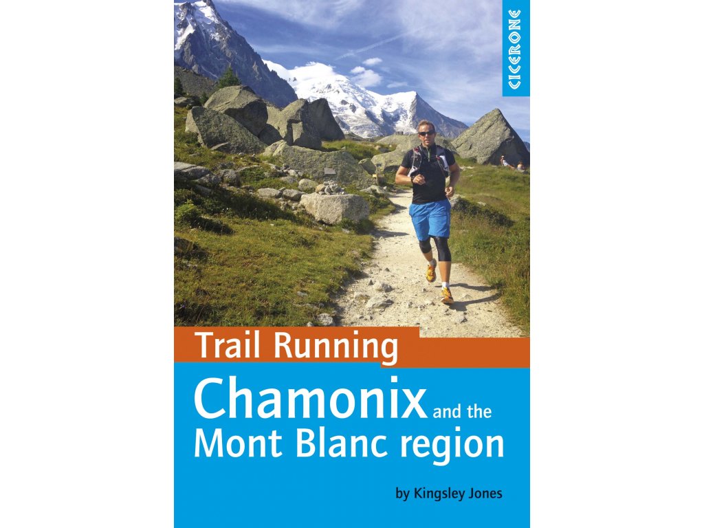 Chamonix & the Mont Blanc region Trail Running anglicky