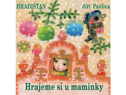 Hradišťan & J.Pavlica - Hrajeme si u maminky - CD