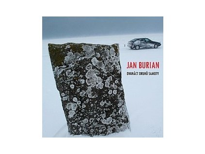 BURIAN JAN  - Dvanáct druhů samoty - CD