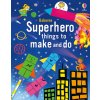 Superhero Things to Make and Do 1