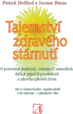 Kosmas Tajemství zdravého stárnutí – Patrick Holford, Jerome Burne Obrázek