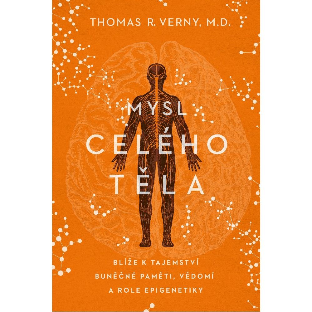 Pravda.Je Mysl celého těla - Dr. Thomas R. Verny Obrázek