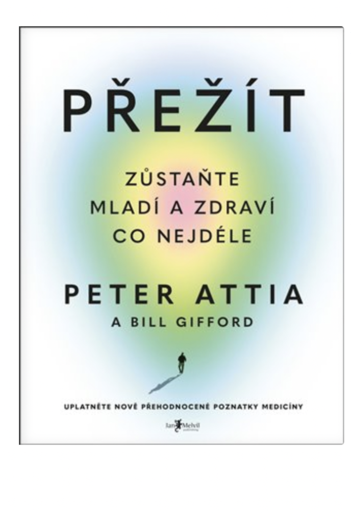 Melvil Přežít - Peter Attia Obrázek