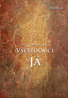 Pravda.Je Vševidoucí Já - Dr. David R. Hawkins Obrázek
