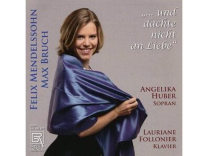 ANGELIKA HUBER / LAURIANE FOLLONIER - ...Und Dachte Nicht An Liebe.. (CD)