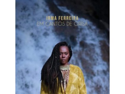 IRMA FERREIRA - Em Cantos De Orisa (CD)