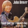 DENVER, JOHN - THANK GOD I'M A COUNTRY BOY (1 CD)