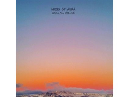 MOSS OF AURA - Well All Collide (12" Vinyl)