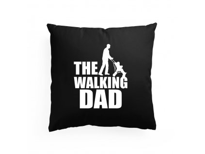 polštář The Walking Dad