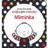 První Černobílá knížka pro miminko - Miminka