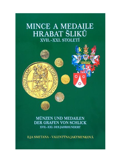 Mince a medaile hrabat Šliků XVII.-XXI. století