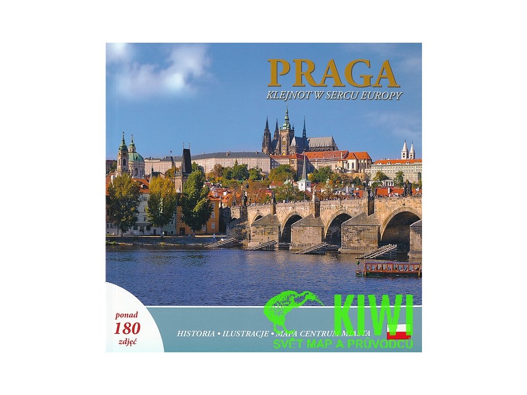 průvodce Praha klenot v srdci Evropy polsky Praga
