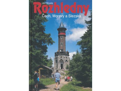 publikace Rozhledny Čech,Moravy a Slezska (Jan Nouza)