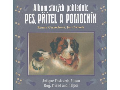publikace Pes,přítel a pomocník-album starých pohlednic