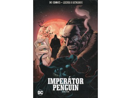 DC Legenda o Batmanovi 47: Imperátor Penguin - kniha první (nový)