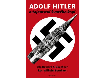 Adolf Hitler a tajemství Svatého kopí