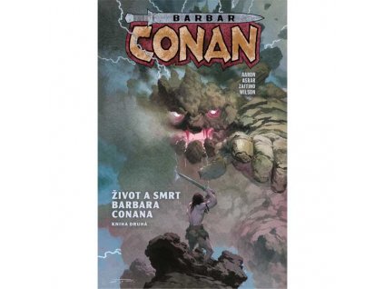 Barbar Conan 2: Život a smrt Conana