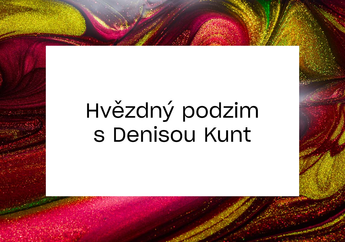 Hvězdný podzim s Denisou Kunt