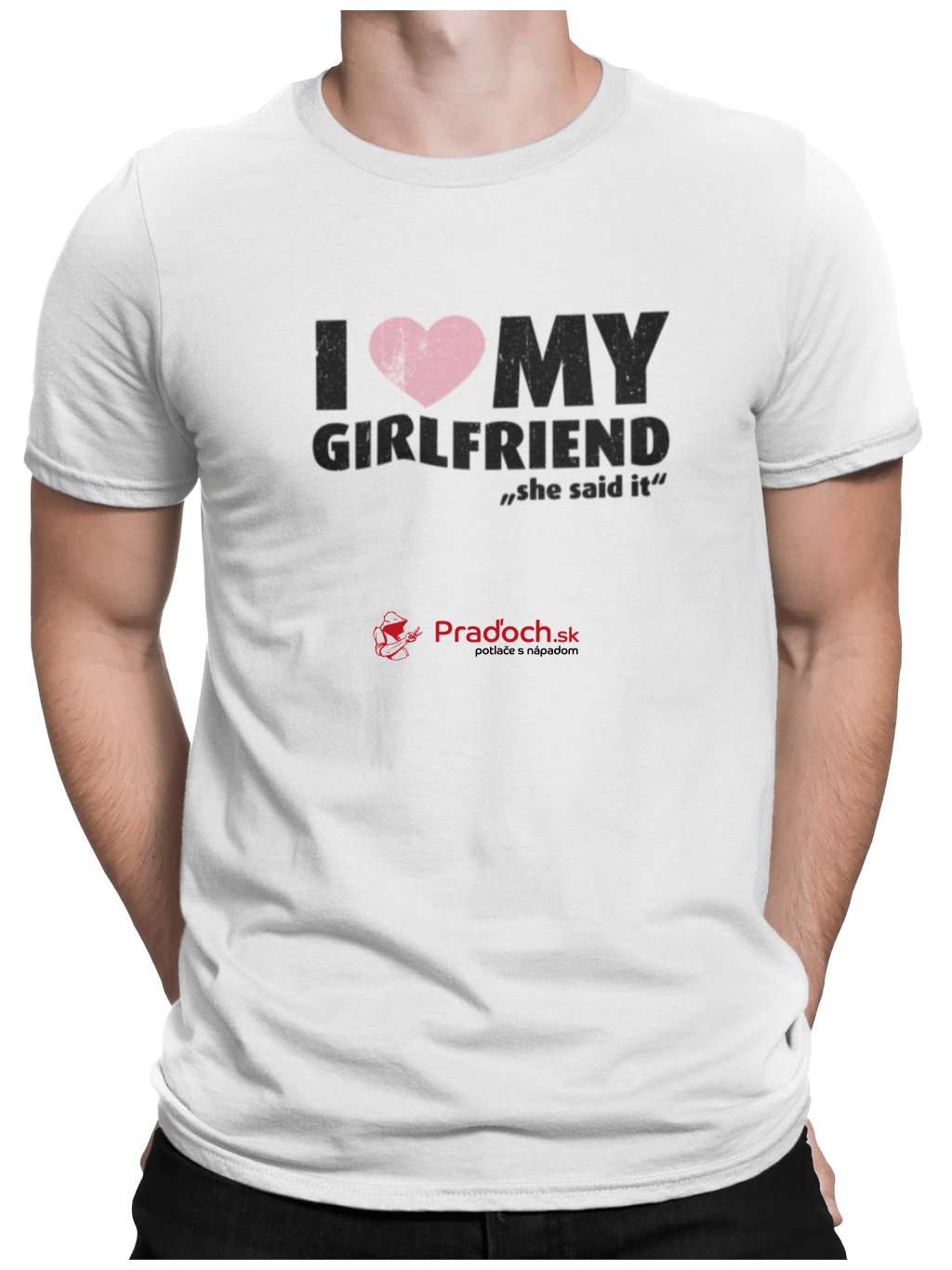 Tričko S Potlačou I Love My Girlfriend Praďochsk 