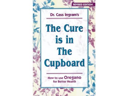 The cure is in the cupboard - the book about Wild Oregano