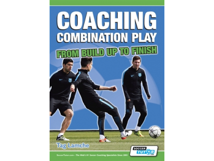 COACHING COMBINATION PLAY - FROM BUILD UP TO FINISH
