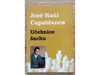 J.R. Capablanca - Učebnice šachu