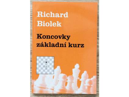 šachová kniha Koncovky základný kurz, viac typov koncoviek, autor majster Richard Biolek, na obálke biele šachové figúrky 