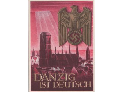 1939, Danzig ist deutsch, celinová pohlednice, neprošlé