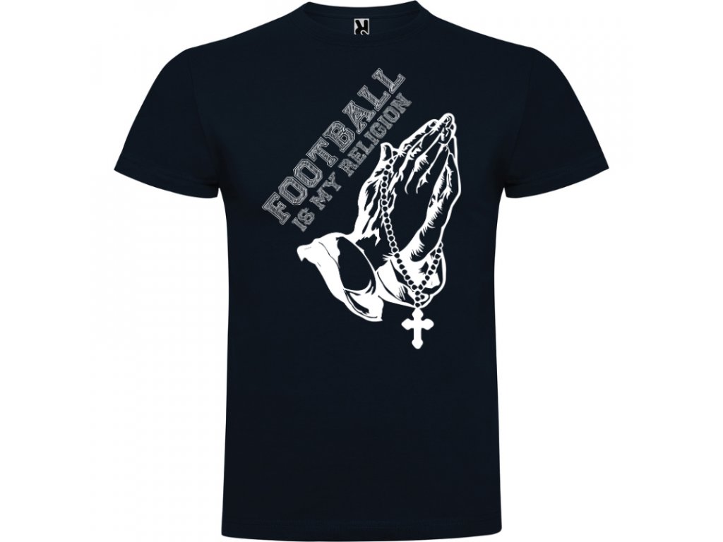 Pánske tričko Football my religion,  tmavo modré