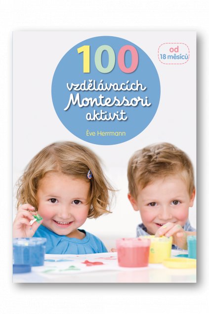 100 vzdělávacích Montessori aktivit  Éve Herrmann