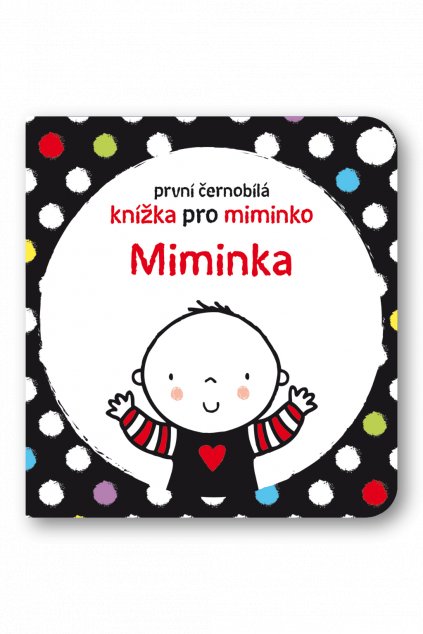 První černobílá knížka pro miminko Miminka  Stella Baggott