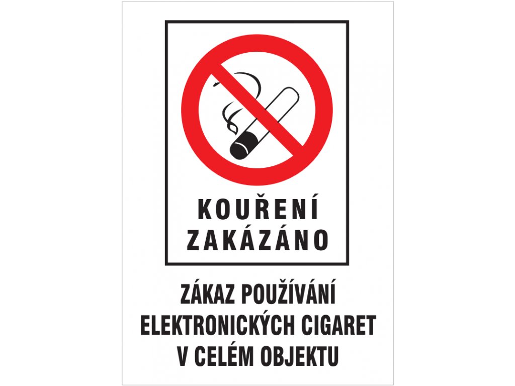 Kouření zakázáno - Zákaz používání el. cigaret v celém objektu (plastová tabulka A4)