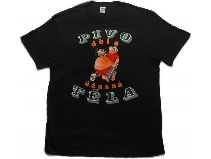 Pánské tričko  "PIVO dělá úžasná TĚLA"