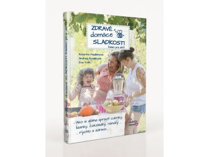 Kniha Zdravé domácí sladkosti