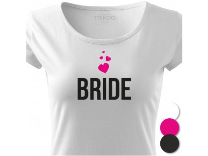 Dámské tričko na rozlučku se svobodou Nevěsta BRIDE CLASSIC bílé detail