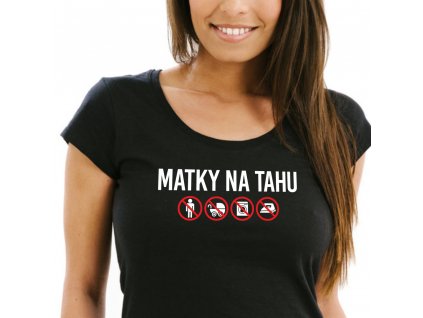 Dámské vtipné tričko MATKY na Tahu se symboly černé