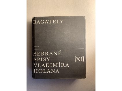 Bagately, Sebrané spisy Vladimíra Holana XI.