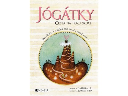 Jógátky Cesta na horu srdce, Barbora Hu, zlatavelryba.cz 1